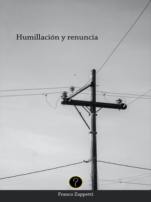 cover image of Humillación y renuncia